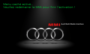 Activation menu caché pour Audi MMI 3G 3G+